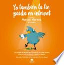Yo también la lie parda en internet