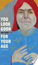 You Look Good for Your Age