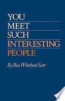 You Meet Such Interesting People