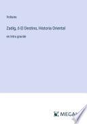 Zadig, ó El Destino, Historia Oriental