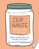 Zero Waste para salvar el mundo