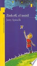 Zinkoff, el inútil
