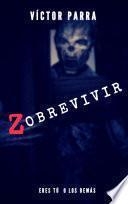 Zobrevivir (Eres tú o los demás)